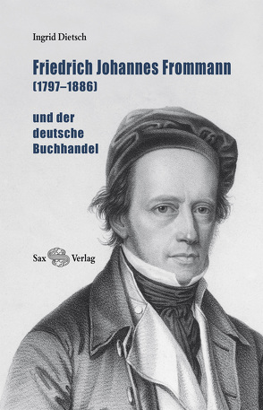 Friedrich Johannes Frommann (1797–1886) (PDF) von Dietsch,  Ingrid