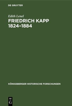 Friedrich Kapp 1824–1884 von Lenel,  Edith