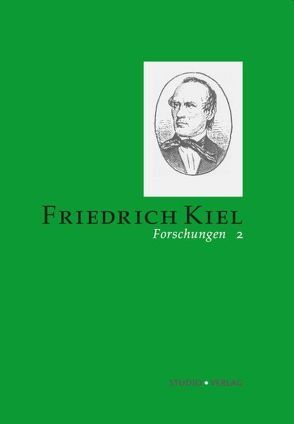 Friedrich-Kiel-Forschungen 2 von Pfeil,  Peter, Schenk,  Dietmar