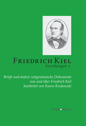 Friedrich-Kiel-Forschungen 3 von Krukowski,  Karen, Pfeil,  Peter, Schenk,  Dietmar