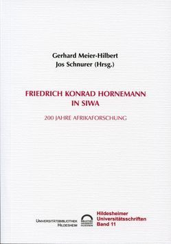 Friedrich Konrad Hornemann in Siwa von Meier-Hilbert,  Gerhard, Schnurer,  Jos