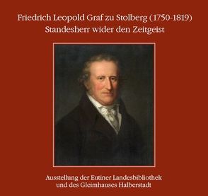 Friedrich Leopold Graf zu Stolberg (1750-1819) : Standesherr wider den Zeitgeist. von Baudach,  Frank, Hempel,  Dirk, Pott,  Ute