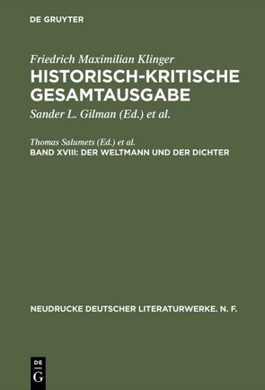 Friedrich Maximilian Klinger: Historisch-kritische Gesamtausgabe / Der Weltmann und der Dichter von Gilman,  Sander L., Salumets,  Thomas