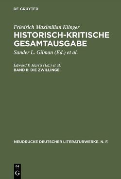 Friedrich Maximilian Klinger: Historisch-kritische Gesamtausgabe / Die Zwillinge von Haack,  Ekhard, Harris,  Edward P., Hartmann,  Karl-Heinz