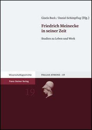 Friedrich Meinecke in seiner Zeit von Bock,  Gisela, Schönpflug,  Daniel