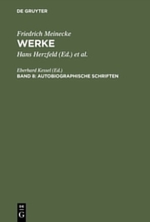 Friedrich Meinecke: Werke / Autobiographische Schriften von Kessel,  Eberhard