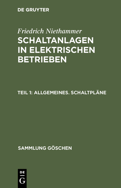 Friedrich Niethammer: Schaltanlagen in elektrischen Betrieben / Allgemeines. Schaltpläne von Niethammer,  Friedrich