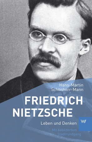 Friedrich Nietzsche von Schönherr-Mann,  Hans-Martin