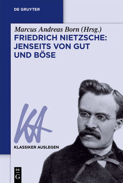 Friedrich Nietzsche: Jenseits von Gut und Böse von Born,  Marcus Andreas