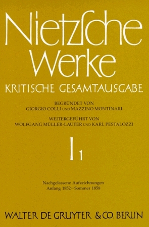 Friedrich Nietzsche: Nietzsche Werke. Abteilung 1 / Nachgelassene Aufzeichnungen (Anfang 1852 – Sommer 1858) von Figl,  Johann, Hödl,  Gerald