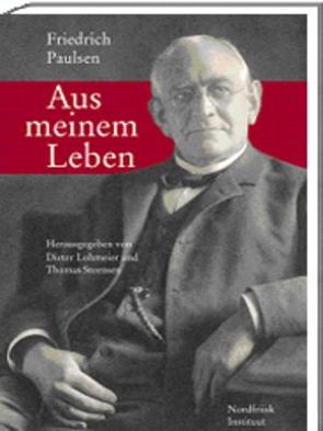 Friedrich Paulsen – Aus meinem Leben von Lohmeier,  Dieter, Steensen,  Thomas