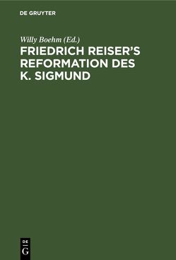 Friedrich Reiser’s Reformation des K. Sigmund von Boehm,  Willy