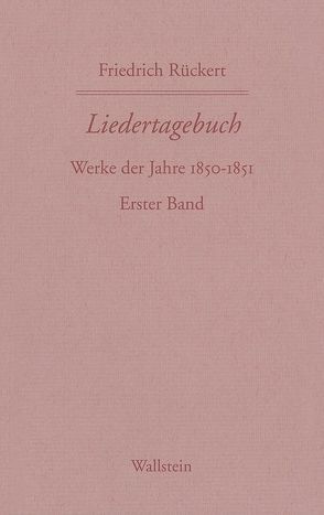 Friedrich Rückerts Werke. Historisch-kritische Ausgabe. Schweinfurter Edition / Liedertagebuch V/VI von Kreutner,  Rudolf, Rückert,  Friedrich, Wollschläger,  Hans