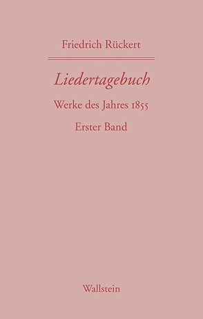 Friedrich Rückerts Werke. Historisch-kritische Ausgabe. Schweinfurter Edition / Liedertagebuch X von Kreutner,  Rudolf, Rückert,  Friedrich