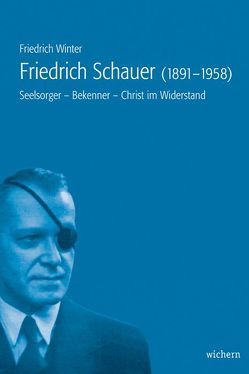 Friedrich Schauer (1891–1958) von Winter,  Friedrich