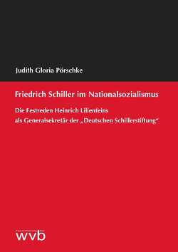 Friedrich Schiller im Nationalsozialismus von Pörschke,  Judith Gloria