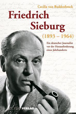Friedrich Sieburg 1893-1964 von Buddenbrock,  Cecilia von