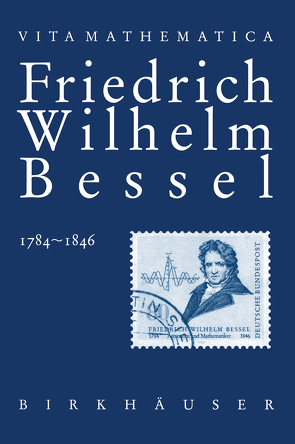 Friedrich Wilhelm Bessel 1784–1846 von Hansen-Matyssek,  K., Lawrinowicz,  Kasimir, Matyssek,  H.