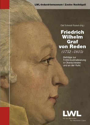 Friedrich Wilhelm Graf von Reden (1752-1815) von Schmidt-Rutsch,  Olaf
