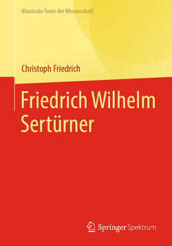 Friedrich Wilhelm Sertürner von Friedrich,  Christoph
