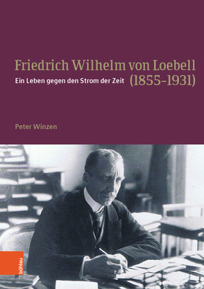 Friedrich Wilhelm von Loebell (1855-1931) von Winzen,  Peter