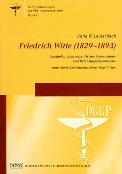 Friedrich Witte (1829-1893) von Friedrich,  Christoph, Lauterbach,  Irene R., Müller-Jahncke,  Wolf Dieter