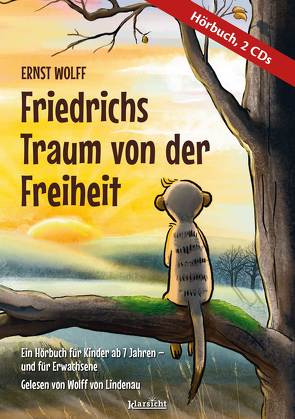 Friedrichs Traum von der Freiheit von von Lindenau,  Wolff, Wolff,  Ernst