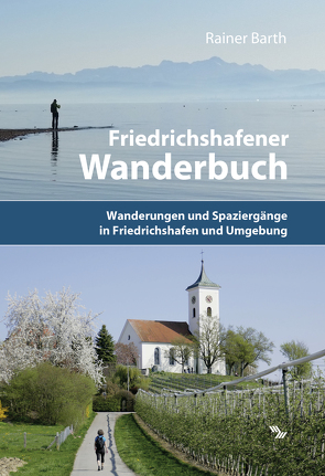 Friedrichshafener Wanderbuch von Barth,  Rainer