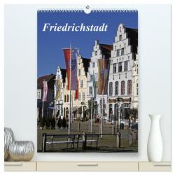 Friedrichstadt (hochwertiger Premium Wandkalender 2024 DIN A2 hoch), Kunstdruck in Hochglanz von Lindert-Rottke,  Antje