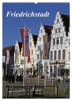 Friedrichstadt (Wandkalender 2024 DIN A2 hoch), CALVENDO Monatskalender von Lindert-Rottke,  Antje