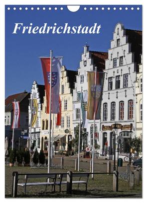 Friedrichstadt (Wandkalender 2024 DIN A4 hoch), CALVENDO Monatskalender von Lindert-Rottke,  Antje