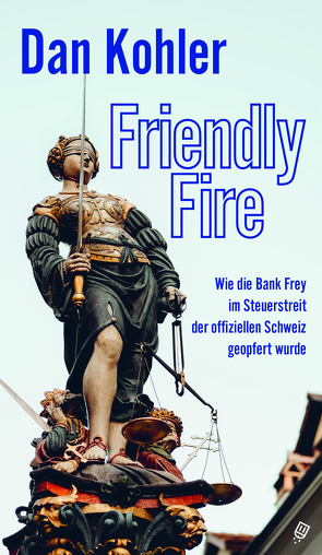 Friendly Fire von Kohler,  Dan