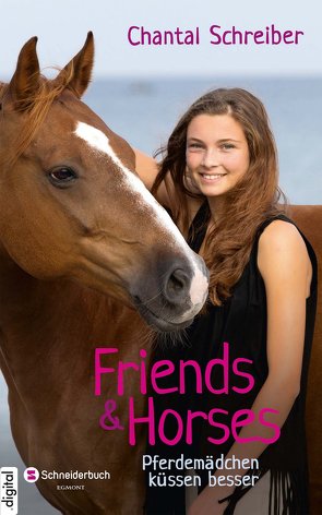 Friends & Horses, Band 03 von Schreiber,  Chantal, von Rantzau,  Mireta