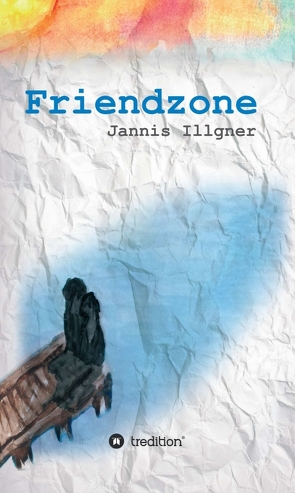 Friendzone von Illgner,  Jannis