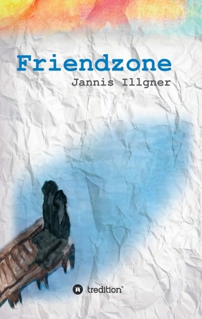 Friendzone von Illgner,  Jannis