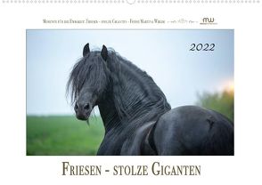 Friesen – stolze Giganten (Wandkalender 2022 DIN A2 quer) von Wrede,  Martina