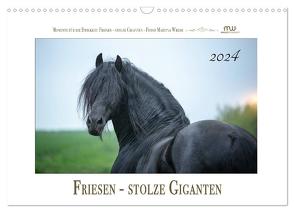 Friesen – stolze Giganten (Wandkalender 2024 DIN A3 quer), CALVENDO Monatskalender von Wrede,  Martina