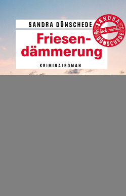 Friesendämmerung von Dünschede,  Sandra