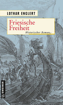 Friesische Freiheit von Englert,  Lothar