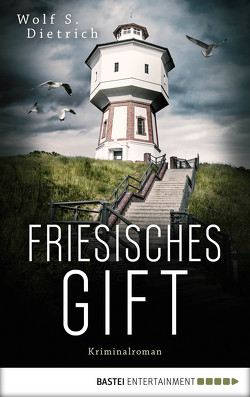 Friesisches Gift von Dietrich,  Wolf S.