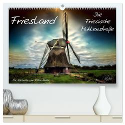 Friesland – Die Friesische Mühlenstraße (hochwertiger Premium Wandkalender 2024 DIN A2 quer), Kunstdruck in Hochglanz von Roder,  Peter