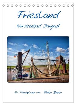 Friesland – Nordseebad Dangast (Tischkalender 2024 DIN A5 hoch), CALVENDO Monatskalender von Roder,  Peter