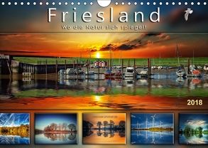 Friesland, wo die Natur sich spiegelt (Wandkalender 2018 DIN A4 quer) von Roder,  Peter