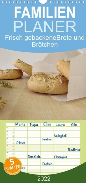 Familienplaner Frisch gebackene Brote und Brötchen (Wandkalender 2022 , 21 cm x 45 cm, hoch) von Rau,  Heike