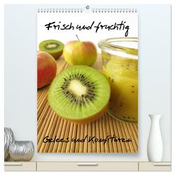 Frisch und fruchtig – Gelees und Konfitüren (hochwertiger Premium Wandkalender 2024 DIN A2 hoch), Kunstdruck in Hochglanz von Rau,  Heike