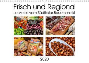 Frisch und Regional – Leckeres vom Südtiroler Bauernmarkt (Wandkalender 2020 DIN A3 quer) von Wilczek,  Dieter-M.