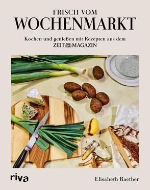 Frisch vom Wochenmarkt von Raether,  Elisabeth