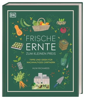 Frische Ernte zum kleinen Preis von Ferstl,  Reinhard, Richards,  Huw