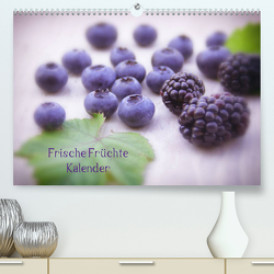 Frische Früchte Kalender (Premium, hochwertiger DIN A2 Wandkalender 2023, Kunstdruck in Hochglanz) von Riedel,  Tanja