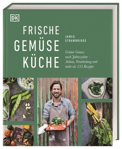 Frische Gemüseküche von Avoort,  Birgit van der, Strawbridge,  James